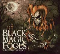 Black Magic Fools : A Jester's Confession